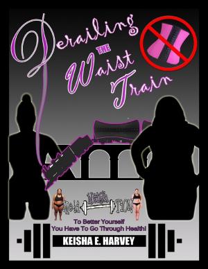 Cover of the book Derailing the Waist Train by Miss Irene Clearmont