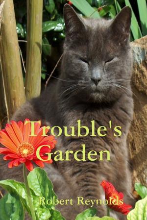Cover of the book Trouble's Garden by Priscilla Laster
