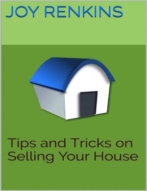 Book cover of Tips and Tricks On Selling Your House