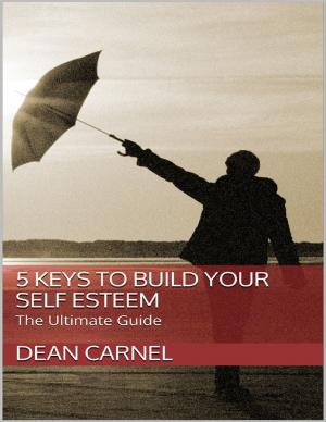 Cover of the book 5 Keys to Build Your Self Esteem by Tabitha Foster