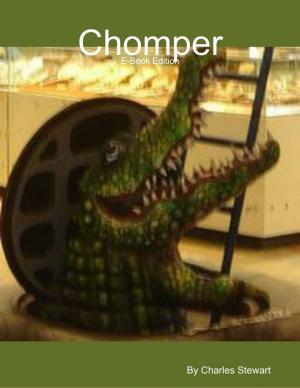 Cover of the book Chomper - Ebook Version by Curtis W. Jackson