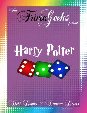 Cover of the book The Trivia Geeks Present: Harry Potter by J.M. Chodkowski