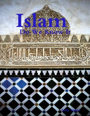 Cover of the book Islam : Do We Know It by Rod Baxter