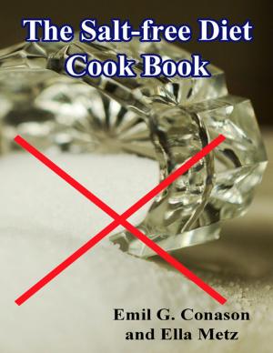 Cover of the book The Salt-free Diet Cook Book by J. Bear