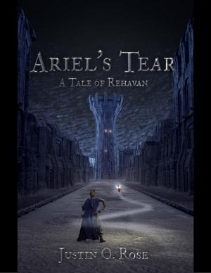 Cover of the book Ariel's Tear: A Tale of Rehavan by Francis McElroy