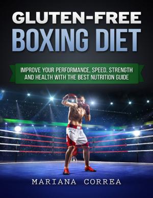 Cover of the book Gluten Free Boxing Diet by Carmel M. Portillo
