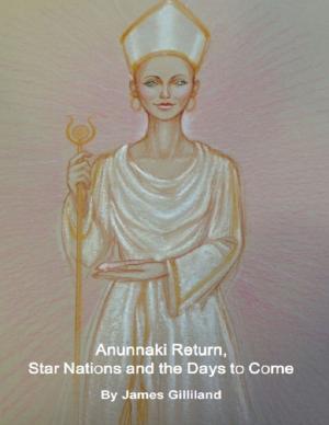Book cover of Anunnaki Return, Star Nations and the Days to Come