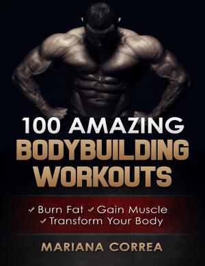 Book cover of 100 Amazing Bodybuilding Workouts