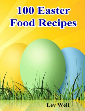 Cover of the book 100 Easter Food Recipes by Kemp Geoff