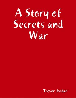 Cover of the book A Story of Secrets and War by Ayatullah Murtadha Mutahhari