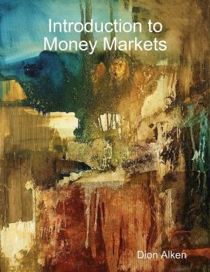 Cover of the book Introduction to Money Markets by Frederick J Arceneaux