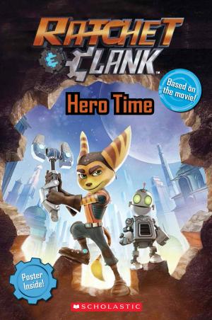 Cover of the book Ratchet and Clank: Hero Time (Movie Reader) by Suzanne Weyn
