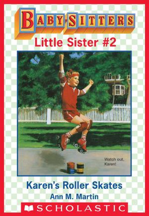 Cover of the book Karen's Roller Skates (Baby-Sitters Little Sister #2) by Aaron Rosenberg, Scholastic