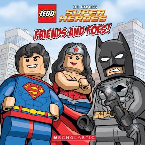 Cover of the book Friends and Foes! (LEGO DC Super Heroes) by Meredith Rusu