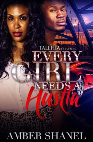 bigCover of the book Ever Girl Needs A Hustla by 