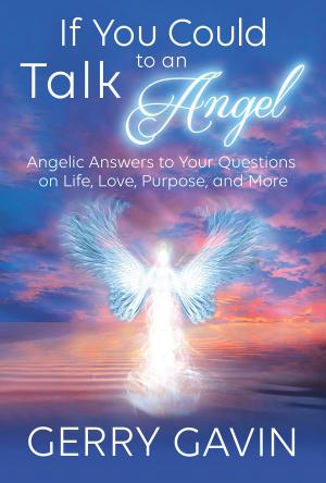 Cover of the book If You Could Talk to an Angel by Kingsley L. Dennis