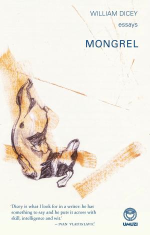 Cover of the book Mongrel: Essays by Kerryn Ponter