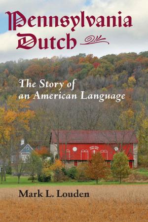 Cover of the book Pennsylvania Dutch by Stephen Joel Trachtenberg, Gerald B. Kauvar, E. Grady Bogue
