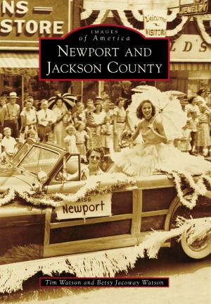 Cover of the book Newport and Jackson County by Angela Kellogg, Nick Loomis