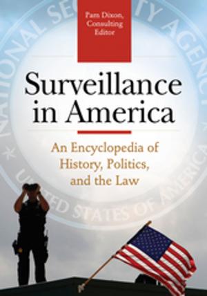 Cover of Surveillance in America: An Encyclopedia of History, Politics, and the Law [2 volumes]