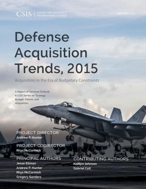Cover of the book Defense Acquisition Trends, 2015 by John Larsen, Sarah O. Ladislaw, Whitney Ketchum