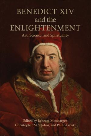 Cover of the book Benedict XIV and the Enlightenment by Paul Saurette, Kelly Gordon