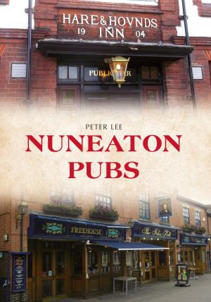 Cover of the book Nuneaton Pubs by Gordon Edgar
