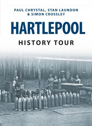 Cover of the book Hartlepool History Tour by Paul Chrystal, Mark Sunderland