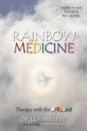 Cover of the book Rainbow Medicine: Therapy with the A-Team! by Cynthia Hayes