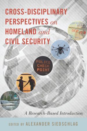 Cover of the book Cross-disciplinary Perspectives on Homeland and Civil Security by Dr. Tetyana Kloubert