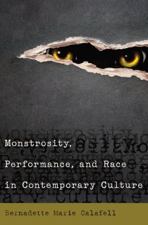 Book cover of Monstrosity, Performance, and Race in Contemporary Culture