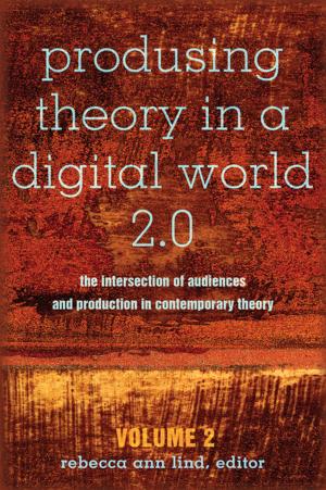 Cover of the book Produsing Theory in a Digital World 2.0 by Daniela Preda
