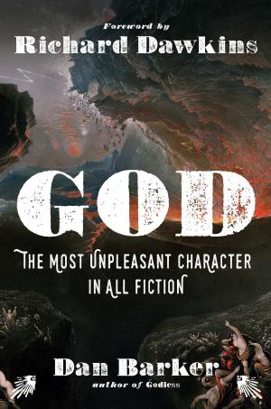 Cover of the book God: The Most Unpleasant Character in All Fiction by Donald Marinelli
