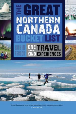 Book cover of The Great Northern Canada Bucket List