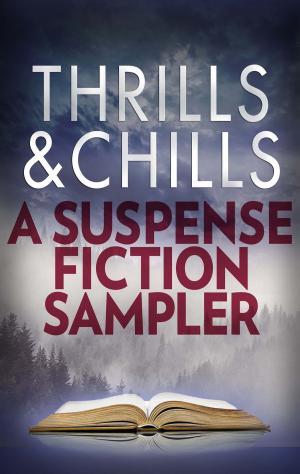 Cover of the book Thrills & Chills: A Suspense Fiction Sampler by Sharon Sala