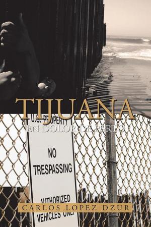 Cover of the book Tijuana by Humberto Paez