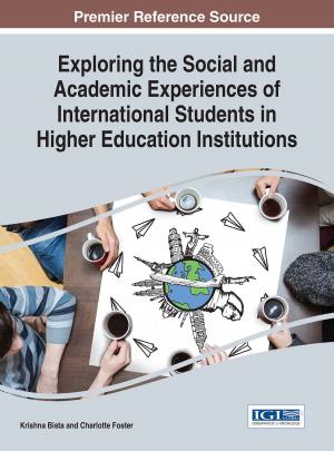 Cover of the book Exploring the Social and Academic Experiences of International Students in Higher Education Institutions by Inna Piven, Robyn Gandell, Maryann Lee, Ann M. Simpson