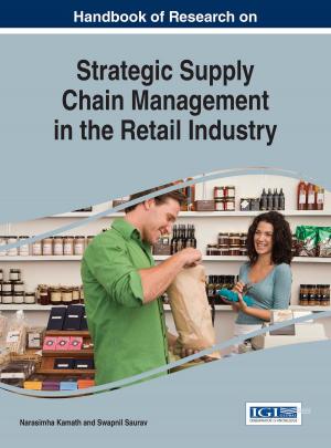 Cover of the book Handbook of Research on Strategic Supply Chain Management in the Retail Industry by Stefano Benedetti
