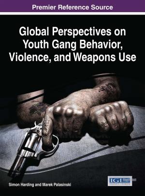 Cover of Global Perspectives on Youth Gang Behavior, Violence, and Weapons Use