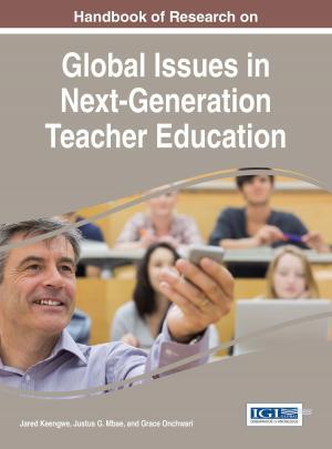 Cover of the book Handbook of Research on Global Issues in Next-Generation Teacher Education by Michael Mabe, Emily A. Ashley