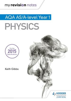 Cover of the book My Revision Notes: AQA AS Physics by Nigel Pearce
