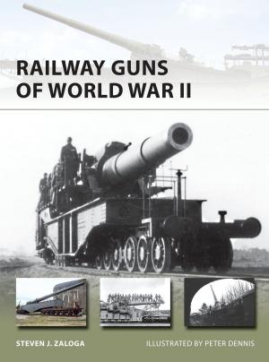 Cover of the book Railway Guns of World War II by Dr Andrea Nava, Dr Luciana Pedrazzini