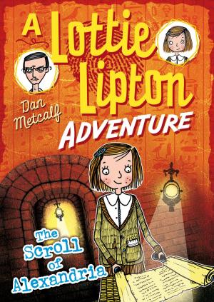 Book cover of The Scroll of Alexandria A Lottie Lipton Adventure