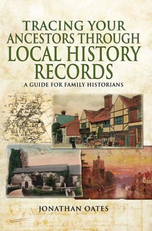 Cover of the book Tracing Your Ancestors Through Local History Records by D. L. Logan