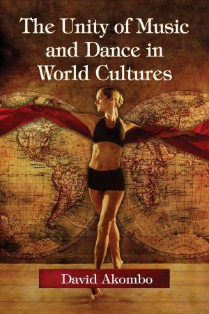 Cover of the book The Unity of Music and Dance in World Cultures by Joe Niese, Bob Dorais