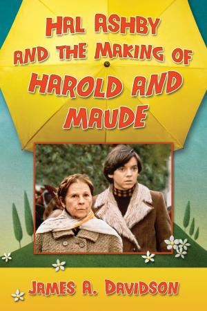 Cover of the book Hal Ashby and the Making of Harold and Maude by David Huckvale