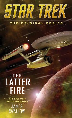 Cover of The Latter Fire by James Swallow, Pocket Books/Star Trek