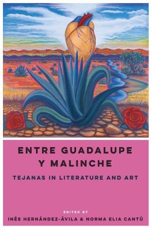 Cover of the book Entre Guadalupe y Malinche by Joe Holley