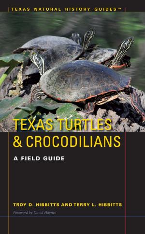Cover of the book Texas Turtles & Crocodilians by Richard B. Henderson
