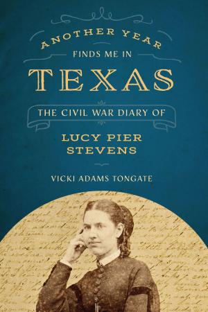 Cover of the book Another Year Finds Me in Texas by Joanna O'Connell